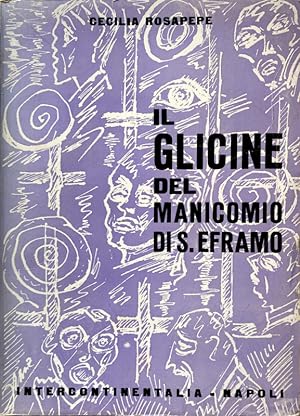 IL GLICINE DEL MANICOMIO DI S. EFRAMO