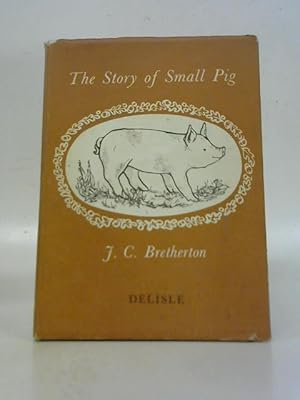 Bild des Verkufers fr The Story of Small Pig zum Verkauf von World of Rare Books