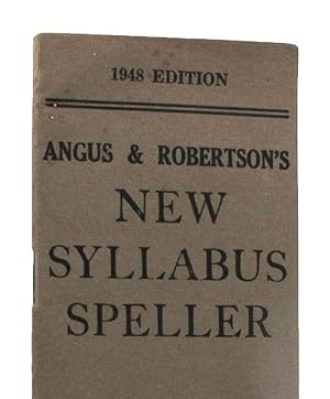 ANGUS & ROBERTSON'S NEW SYLLABUS SPELLER [cover title]