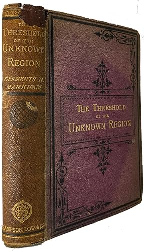 Bild des Verkufers fr The Threshold of the Unknown Region. Third and Cheaper Edition, [ie, smaller format] zum Verkauf von J. Patrick McGahern Books Inc. (ABAC)