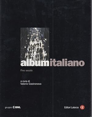 Imagen del vendedor de Album Italiano. Fine Secolo a la venta por Arca dei libri di Lorenzo Casi