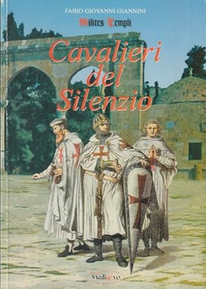 Seller image for Cavalieri del Silenzio for sale by Arca dei libri di Lorenzo Casi