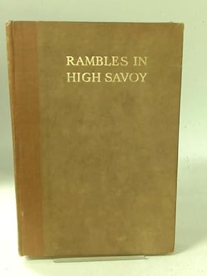 Bild des Verkufers fr Rambles in High Savoy zum Verkauf von World of Rare Books