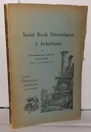 Cours élémentaire d'Archéologie de la Belgique comprenant les âges de la pierre du bronze et du f...