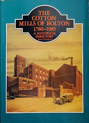 THE COTTON MILLS OF BOLTON 1780 - 1985