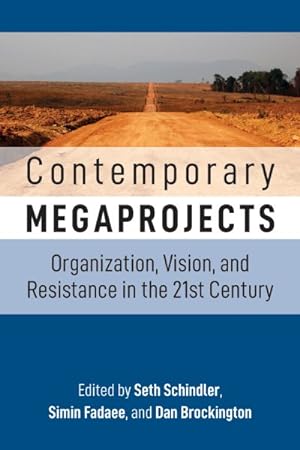 Bild des Verkufers fr Contemporary Megaprojects : Organization, Vision, and Resistance in the 21st Century zum Verkauf von GreatBookPrices