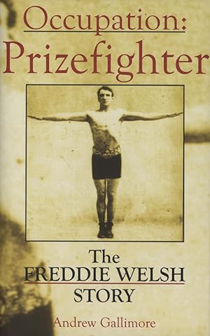 Seller image for OCCUPATION: PRIZEFIGHTER - THE FREDDIE WELSH STORY for sale by Sportspages