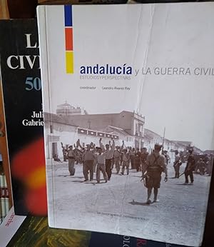 ANDALUCÍA Y LA GUERRA CIVIL Estudios y perspectivas + LA GUERRA CIVIL ESPAÑOLA 50 años después (2...