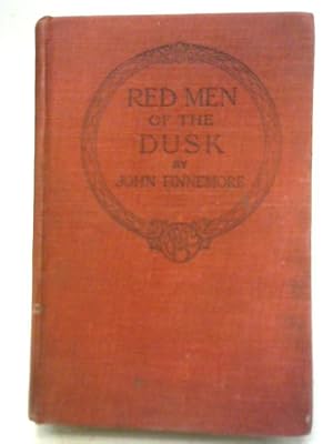 Bild des Verkufers fr The Red Men of The Dusk zum Verkauf von World of Rare Books