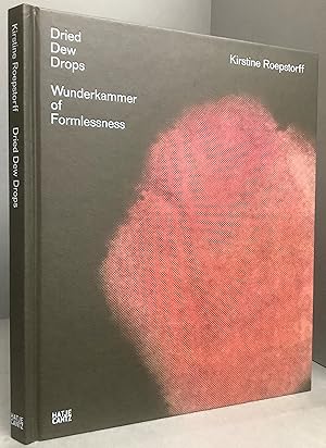 Seller image for DRIED DEW DROPS: Wunderkammer of Formlessness for sale by Chaucer Bookshop ABA ILAB