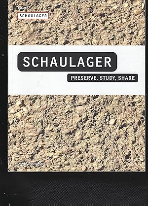 Immagine del venditore per SCHAULAGER: PRESERVE, STUDY, SHARE venduto da Chaucer Bookshop ABA ILAB