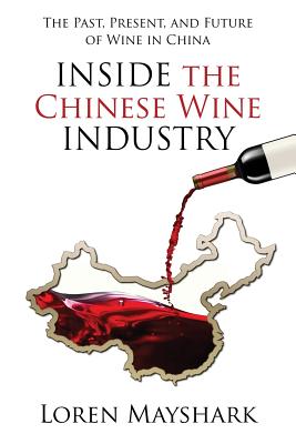 Seller image for Inside the Chinese Wine Industry: The Past, Present, and Future of Wine in China (Paperback or Softback) for sale by BargainBookStores