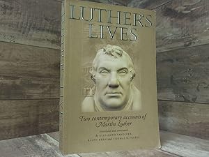 Seller image for Luther's lives: Two contemporary accounts of Martin Luther for sale by Archives Books inc.