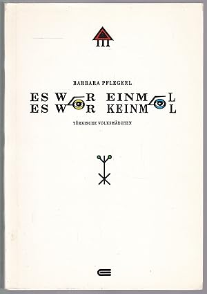 Bild des Verkufers fr Es war Einmal, es war Keinmal. Trkische Volksmarchen zum Verkauf von Graphem. Kunst- und Buchantiquariat