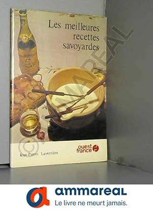 Image du vendeur pour Les meilleures recettes savoyardes mis en vente par Ammareal
