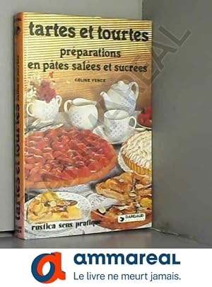 Seller image for Tartes et tourtes (preparations en ptes salees et sucrees) for sale by Ammareal