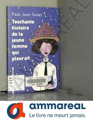 Bild des Verkufers fr Touchante histoire de la jeune femme qui pleurait zum Verkauf von Ammareal
