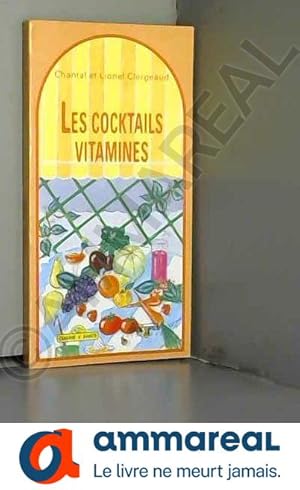 Bild des Verkufers fr Les cocktails vitamines zum Verkauf von Ammareal