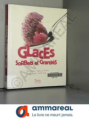 Image du vendeur pour GLACES SORBETS ET GRANITES mis en vente par Ammareal