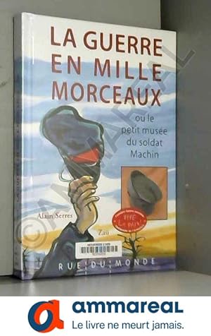 Seller image for La guerre en mille morceaux for sale by Ammareal