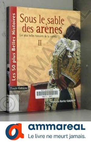 Seller image for SOUS LE SABLE DES ARENES T2 for sale by Ammareal