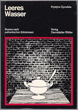 Imagen del vendedor de Leeres Wasser. Roman nach authentischen Erlebnissen in den Warschauer Gettos (= Judaica, 7) a la venta por Graphem. Kunst- und Buchantiquariat