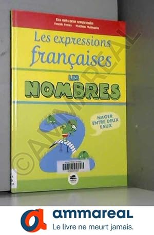 Image du vendeur pour Les expressions franaises : les nombres mis en vente par Ammareal