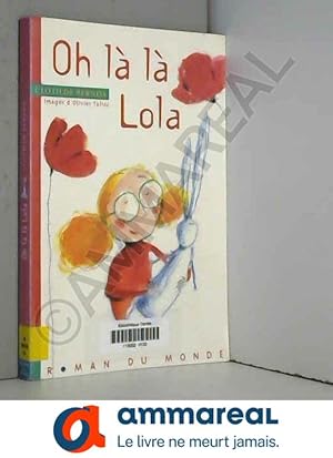 Seller image for Oh la la, Lola ! for sale by Ammareal