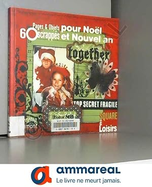 Bild des Verkufers fr 60 Pages et Objets scrapps pour Nol et Nouvel An (ancien prix diteur 13 euros) zum Verkauf von Ammareal