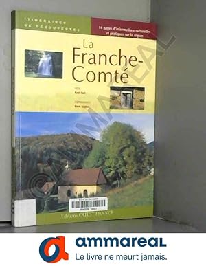 Image du vendeur pour LA FRANCHE-COMTE (ITINERAIRES DE DECOUVERTES) mis en vente par Ammareal