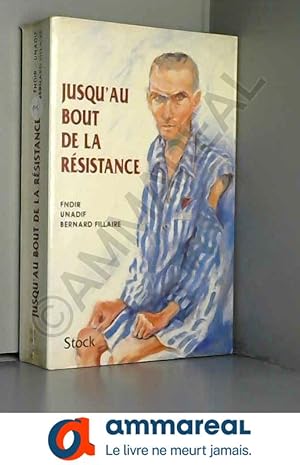 Image du vendeur pour Jusqu'au bout de la Rsistance mis en vente par Ammareal