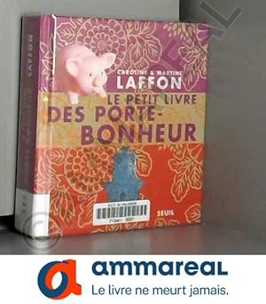 Imagen del vendedor de Le petit livre des porte-bonheur a la venta por Ammareal