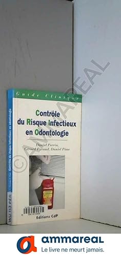 Seller image for Controle du risque infectieux en odontologie for sale by Ammareal