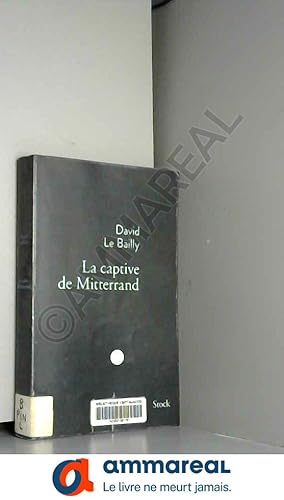 Seller image for La captive de Mitterrand for sale by Ammareal