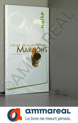 Seller image for Marrons et crme de marrons / Ouvre-Boite N2 for sale by Ammareal