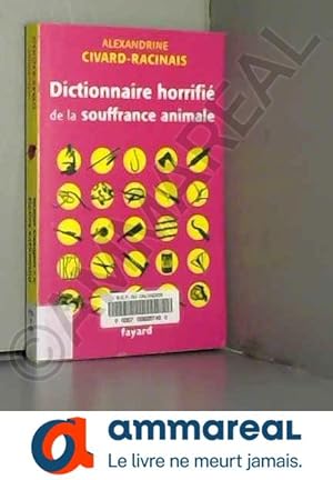 Bild des Verkufers fr Dictionnaire horrifi de la souffrance animale zum Verkauf von Ammareal