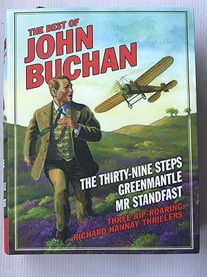 Seller image for The Best of John Buchan: "The Thirty Nine Steps" , "Greenmantle" , "Mr Standfast": 3 Rip-roaring John Hannay Thrillers (The . Buchan: 3 Rip-roaring John Hannay Thrillers) for sale by Beach Hut Books