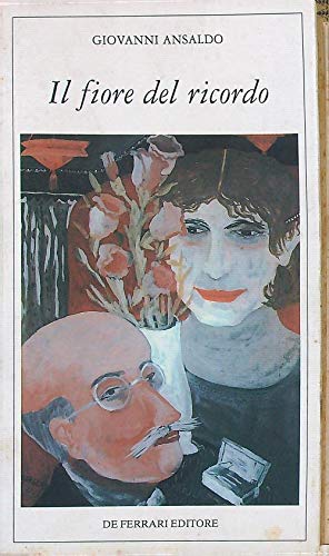 Immagine del venditore per Il fiore del ricordo - Giovanni Ansaldo venduto da libreria biblos
