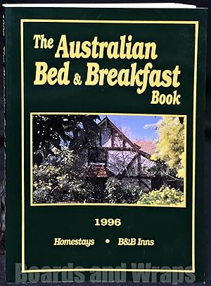 The Australian Bed & Breakfast Book, 1996 Homestays, B&B Inns