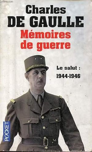 Imagen del vendedor de Mmoires de guerre - Tome 3 : Le salut 1944-1946 - Collection Pocket n2002. a la venta por Le-Livre