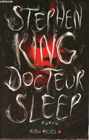 Image du vendeur pour Docteur Sleep - Roman. mis en vente par Le-Livre