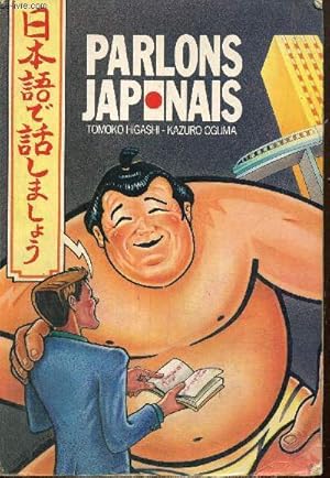 Image du vendeur pour Parlons japonais - Mthode de japonais pour dbutants mis en vente par Le-Livre