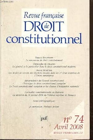 Image du vendeur pour Revue franaise de droit constitutionnel, n74 (avril 2008) : Le renouveau du droit constitutionnel (Francis Delpre) / Le gnral et le particulier dans le droit constitutionnel moderne (Christophe de Aranjo) /. mis en vente par Le-Livre