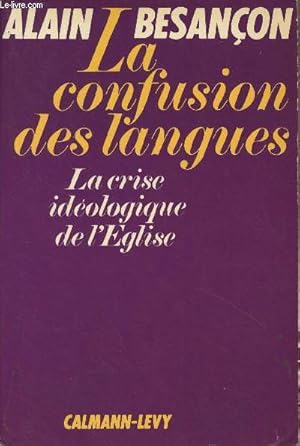 Imagen del vendedor de La confusion des langues - La crise idologique de l'Eglise a la venta por Le-Livre