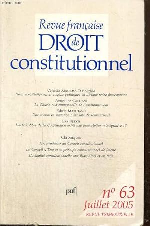 Image du vendeur pour Revue franaise de droit constitutionnel, n63 (juillet 2005) : La Charte de l'environnement , un leurre constitutionnel (Amandine Capitani) / Actualit d'une notion en mutation, les lois de souverainet (Edwin Matutano) / . mis en vente par Le-Livre