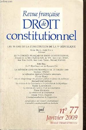 Image du vendeur pour Revue franaise de droit constitutionnel, n77 (janvier 2009) - Les 50 ans de la constitution de la Ve Rpublique - Vers un rquilibrage des pouvoirs publics en faveur du Parlement (Olivier Dord) / La rvision de la Constitution (Pierre Mazeaud) /. mis en vente par Le-Livre