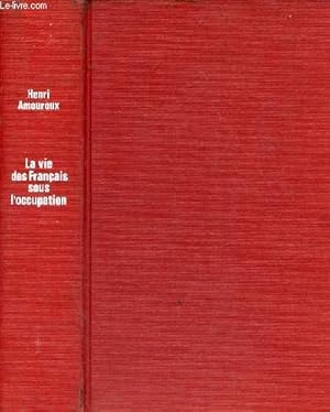 Imagen del vendedor de La vie des franais sous l'occupation. a la venta por Le-Livre