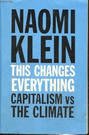 Seller image for This changes everything, capitalisme VS the climate for sale by Le-Livre