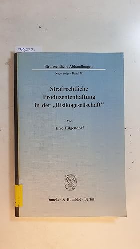 Seller image for Strafrechtliche Produzentenhaftung in der 'Risikogesellschaft' for sale by Gebrauchtbcherlogistik  H.J. Lauterbach