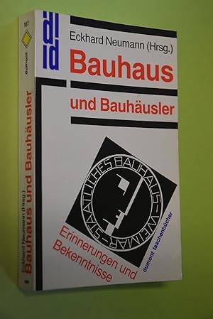 Seller image for Bauhaus und Bauhusler: Erinnerungen und Bekenntnisse. hrsg. von Eckhard Neumann / dumont Taschenbcher; 167 for sale by Antiquariat Biebusch